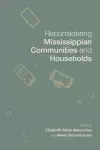 Reconsidering Mississippian Communities and Households cover