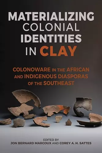 Materializing Colonial Identities in Clay cover