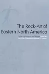 The Rock-Art of Eastern North America cover