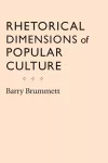 Rhetorical Dimensions of Popular Culture cover