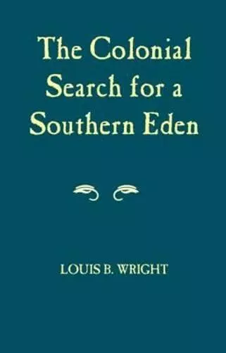 Colonial Search for a Southern Eden cover