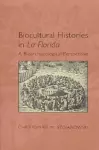 Biocultural Histories in La Florida cover