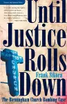 Until Justice Rolls Down cover