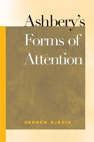 Ashbery's Forms of Attention cover