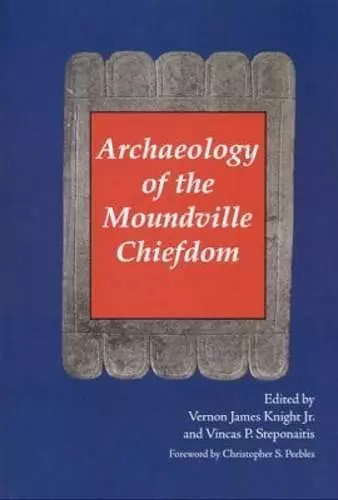 Archaeology of the Moundville Chiefdom cover