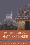 On the Trail of the Maya Explorer cover