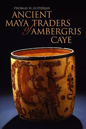 Ancient Maya Traders of Ambergris Caye cover