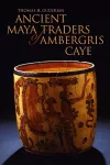 Ancient Maya Traders of Ambergris Caye cover