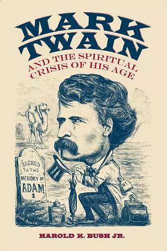 Mark Twain and the Spiritual Crisis of His Age cover