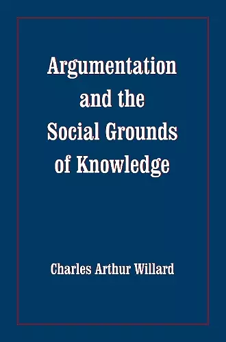 Argumentation and the Social Grounds of Knowledge cover