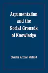 Argumentation and the Social Grounds of Knowledge cover
