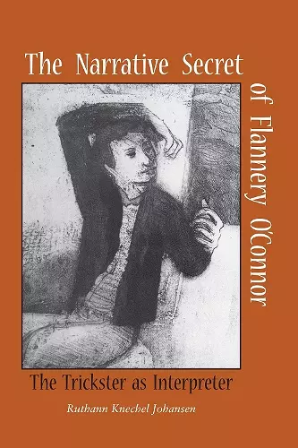 The Narrative Secret of Flannery O'Connor cover