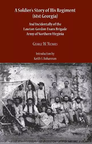 A Soldier's Story of His Regiment (61st Georgia) and Incidentally of the Lawton- cover