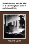 Sloss Furnaces and the Rise of the Birmingham District cover