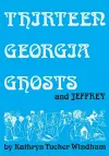 Thirteen Georgia Ghosts and Jeffrey cover