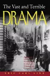 The Vast and Terrible Drama cover