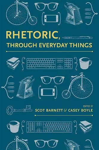 Rhetoric, Through Everyday Things cover