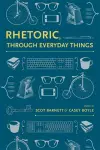 Rhetoric, Through Everyday Things cover