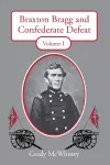 Braxton Bragg and Confederate Defeat, Volume I cover