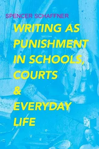 Writing as Punishment in Schools, Courts, and Everyday Life cover