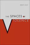 The Spaces of Violence cover