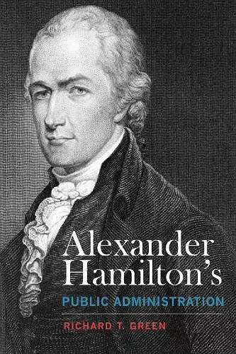 Alexander Hamilton's Public Administration cover