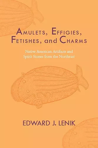 Amulets, Effigies, Fetishes, and Charms cover