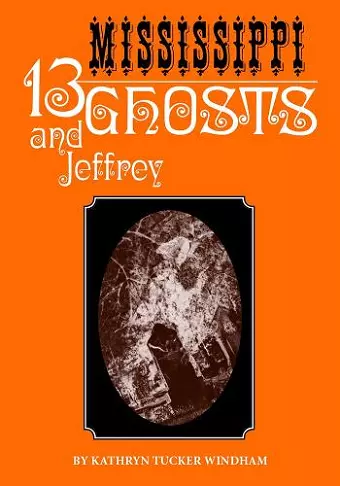 Thirteen Mississippi Ghosts and Jeffrey cover