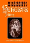 Thirteen Mississippi Ghosts and Jeffrey cover