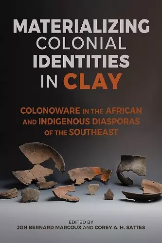 Materializing Colonial Identities in Clay cover