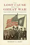 The Lost Cause and the Great War cover