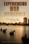 Experiencing War Memorials cover
