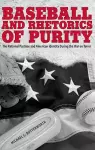Baseball and Rhetorics of Purity cover