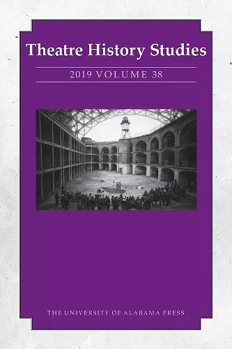 Theatre History Studies 2019, Volume 38 cover