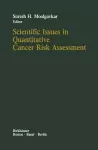 Scientific Issues in Quantitative Cancer Risk Assessment cover