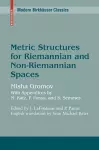 Metric Structures for Riemannian and Non-Riemannian Spaces cover