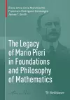 The Legacy of Mario Pieri in Foundations and Philosophy of Mathematics cover