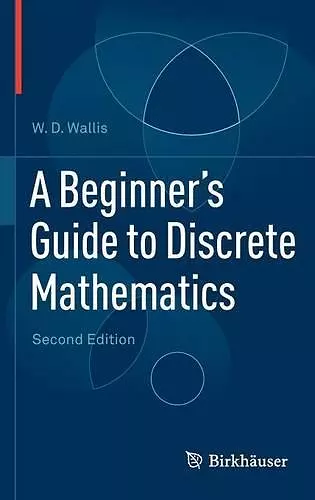 A Beginner's Guide to Discrete Mathematics cover