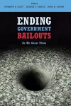 Ending Government Bailouts as We Know Them cover