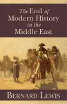 The End of Modern History in the Middle East cover