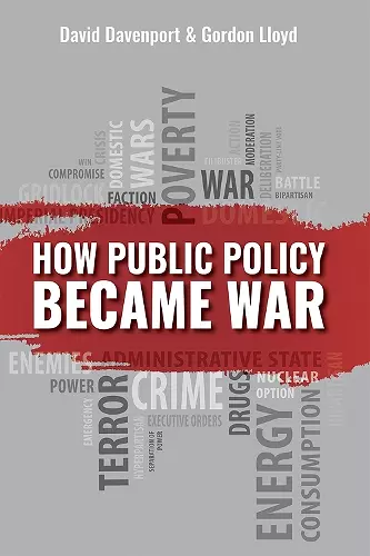 How Public Policy Became War cover