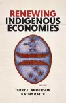 Renewing Indigenous Economies cover