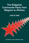 The Bulgarian Communist Party from Blagoev to Zhivkov cover