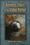Business Ethics in the Global Market cover