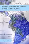 Political Institutions and Economic Growth in Latin America cover