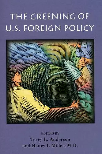 The Greening of U.S. Foreign Policy cover