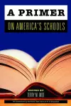 A Primer on America's Schools cover