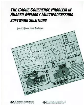 The Cache Coherence Problem in Shared-Memory Multiprocessors cover