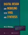 Digital Design and Modeling with VHDL and Synthesis cover