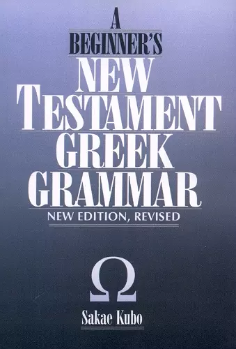 A Beginner's New Testament Greek Grammar cover